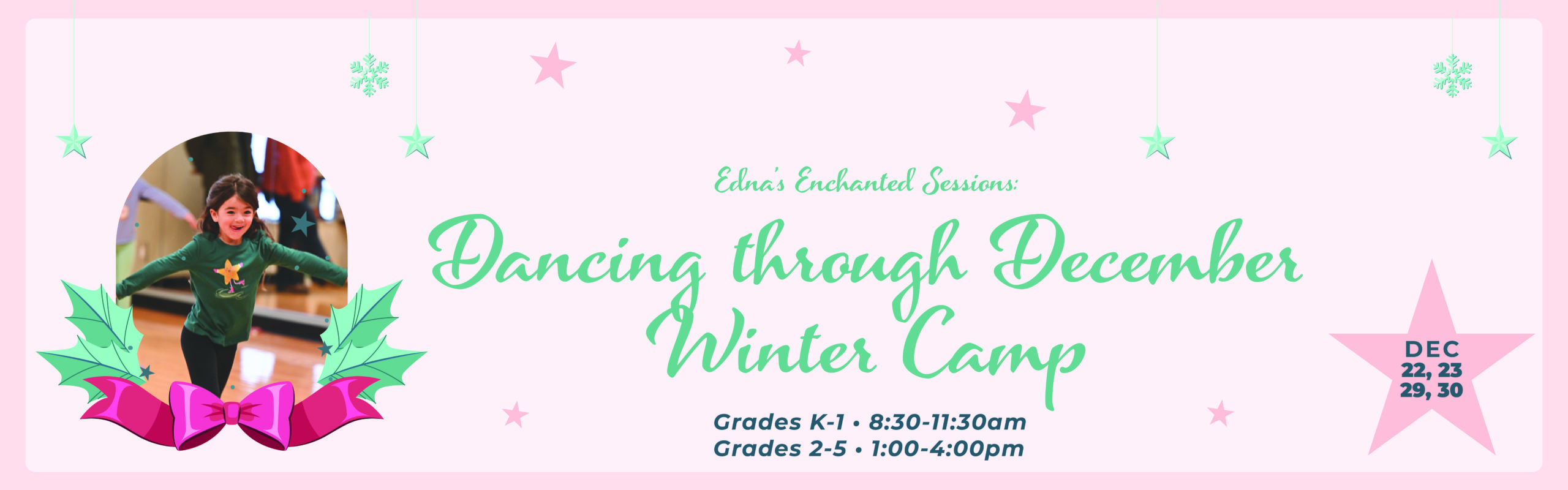 Edna's Enchanted Sessions • Dancing through December Day Camp